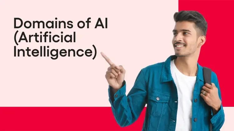 Exploring The Major Domains of AI (Artificial Intelligence)