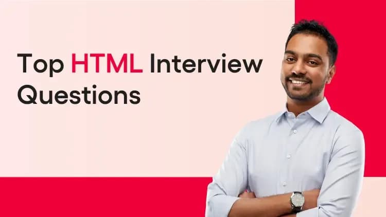 Top HTML5 and HTML Interview Questions and Answers (2026)